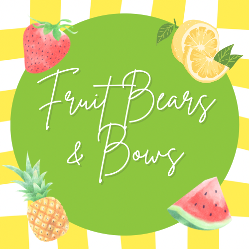 Fruit Bears & Bows