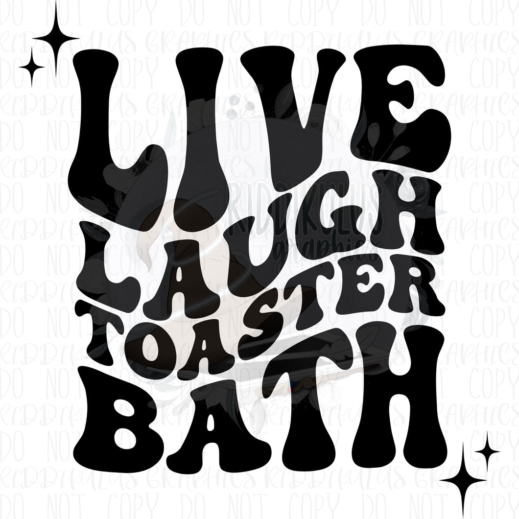 Live, Laugh, Toaster Bath