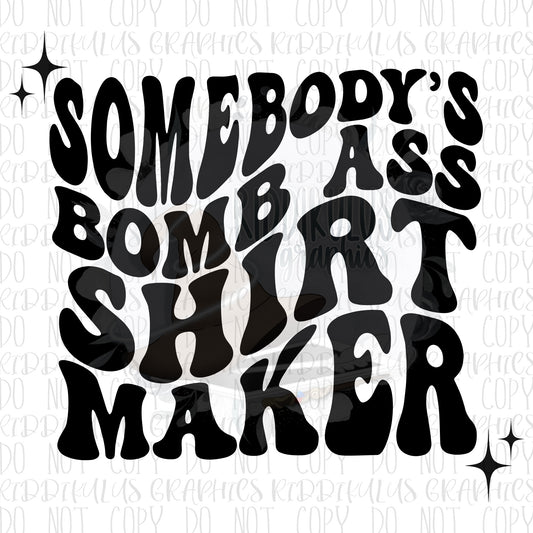 Shirt Maker (B.A$$)