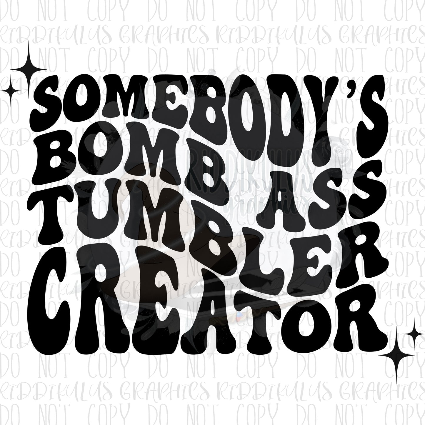 Tumbler Creator (B.A$$)